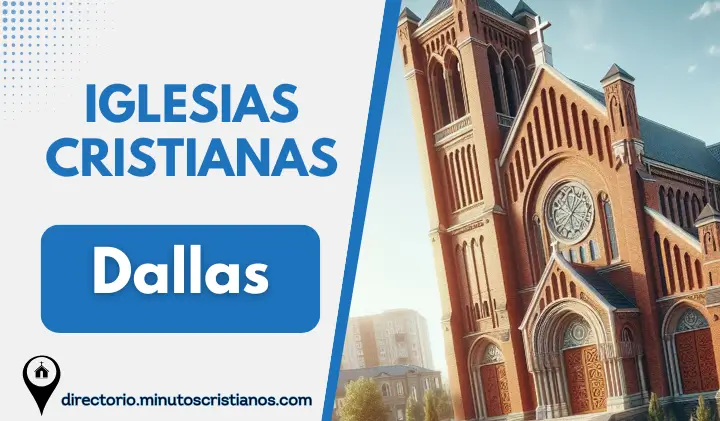 Iglesias Cristianas en Dallas, Texas.